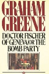 Book review: Doctor Fischer of Geneva or The Bomb Party, by Graham Greene