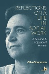 Book review: Reflections on a Life in Social Work: A Personal & Professional Memoir, by Olive Stevenson