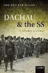 Book review: Dachau and the SS: A Schooling in Violence, by Christopher Dillion