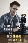 Book review: Seeing Things as They Are, by George Orwell
