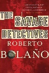 Book review: The Savage Detectives, by Roberto Bolaño