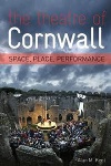 Book review: The Theatre of Cornwall: Space, Place, Performance, by Alan M Kent