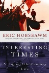 Book review: Interesting Times: A Twentieth-Century Life, by Eric Hobsbawm