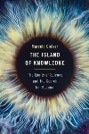 Book review: The Island of Knowledge: The Limits of Science and the Search for Meaning, by Marcelo Gleiser