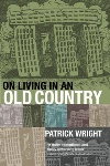 Book review: On Living in an Old Country, by Patrick Wright