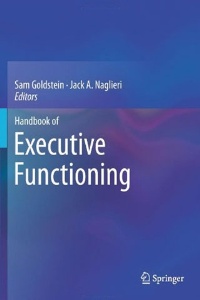 Book review: Handbook of Executive Functioning, edited by Sam Goldstein and Jack Naglieri