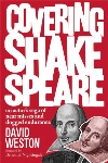 Book review: Covering Shakespeare: An Actor’s Saga of Near Misses and Dogged Endurance, by David Weston