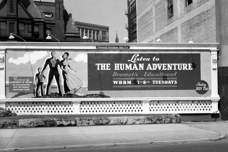 A billboard for the WBBM-CBS Radio programme, The Human Adventure. Broadcasts feature a wide range of studies and research done by University of Chicago faculty, 1939.