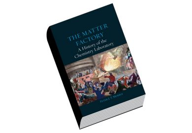 Book review: The Matter Factory: A History of the Chemistry Laboratory, by Peter J. T. Morris Book review: The Matter Factory: A History of the Chemistry Laboratory, by Peter J. T. Morris