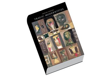 Book review: Tragic Modernities, by Miriam Leonard