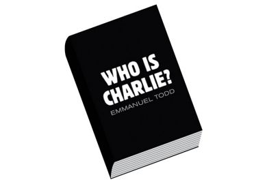 Book review: Who is Charlie? Xenophobia and the New Middle Class, by Emmanuel Todd Book review: Who is Charlie? Xenophobia and the New Middle Class, by Emmanuel Todd