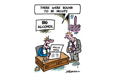 Cartoon: Man sitting at desk with words 'Big Alcohol' on the wall behind him, and holding a piece of paper that says 'health advice complaints', says to another man 'There were bound to be hiccups'