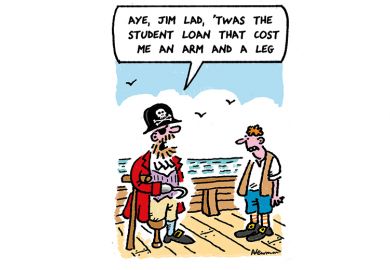 Pirate with wooden leg says to another pirate 'aye, Jim lad, 'twas the student loan that cost me an arm and a leg'