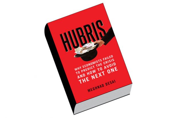 Book review: Hubris: Why Economists Failed to Predict the Crisis and How to Avoid the Next One, by Meghnad Desai Book review: Hubris: Why Economists Failed to Predict the Crisis and How to Avoid the Next One, by Meghnad Desai