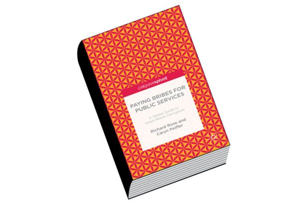 Book review: Paying Bribes for Public Services: A Global Guide to Grass-Roots Corruption, by Richard Rose and Caryn Peiffer Book review: Paying Bribes for Public Services: A Global Guide to Grass-Roots Corruption, by Richard Rose and Caryn Peiffer